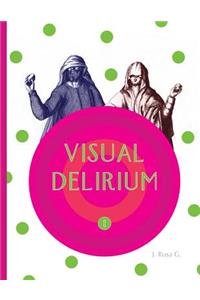 Visual Delirium