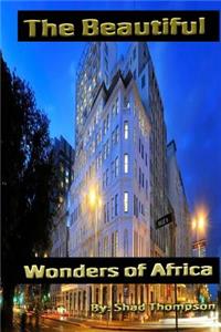 Beautiful Wonders Of Africa