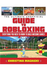 The Ultimate Unofficial Guide to Robloxing