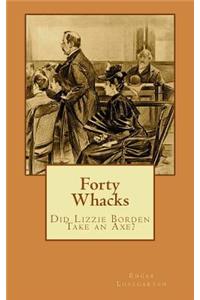 Forty Whacks