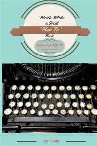 How to Write a Great 'How To' Book