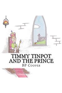 Timmy Tinpot and the Prince
