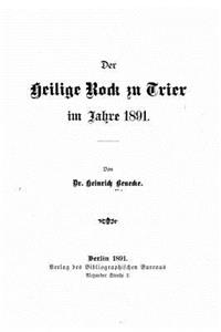 Der Heilige Rock zu Trier im Jahre 1891