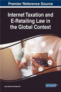 Internet Taxation and E-Retailing Law in the Global Context