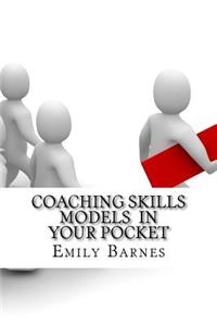 Coaching Skills Models In Your Pocket