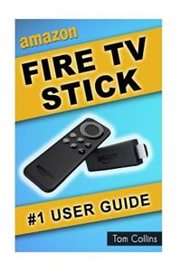 Amazon Fire TV Stick #1 User Guide