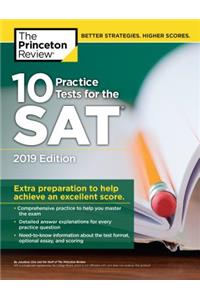 10 Practice Tests for the Sat, 2019 Edition: Extra Preparation to Help Achieve an Excellent Score