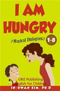 I Am Hungry Musical Dialogues