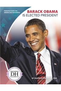 Barack Obama Is Elected President