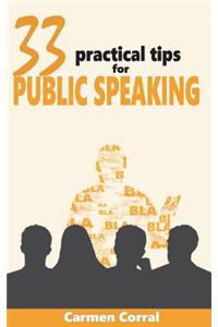 33 Practical Tips for PUBLIC SPEAKING