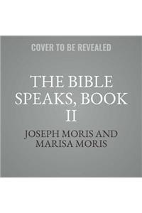 The Bible Speaks, Book II