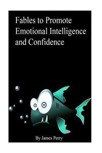 Fables to Promote Emotional Intelligence and Confidence