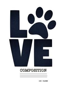 Love dogs composition notebook/100 pages