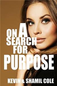 On A Search For Purpose