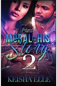 Moral To His Story 2