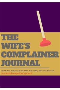 The wife's complainer journal