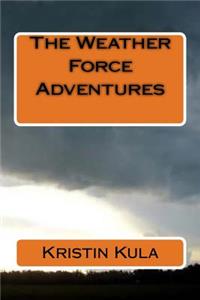 The Weather Force Adventures
