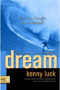Dream: Have You Caught God's Vision?
