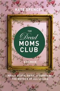 Dead Moms Club