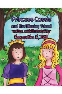 Princess Cassie and the Missing Friend