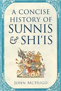 Concise History of Sunnis and Shi'is