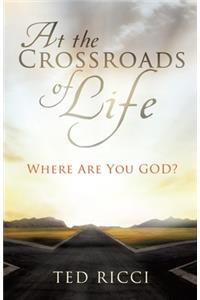 At the Crossroads of Life