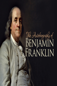 Autobiography of Benjamin Franklin