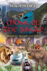 Monk of the Jungle - Book I