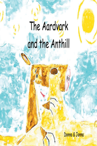 Aardvark and the Anthill