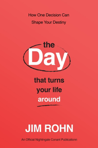 Day That Turns Your Life Around