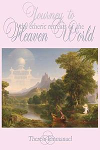 Journey to the Etheric Retreats of the Heaven World
