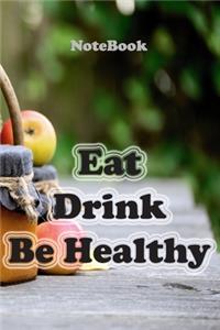 Eat Drink Be Healthy