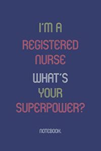 I'm A Registered Nurse What Is Your Superpower?