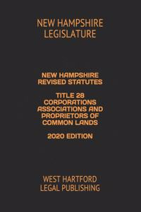 New Hampshire Revised Statutes Title 28 Corporations Associations and Proprietors of Common Lands 2020 Edition