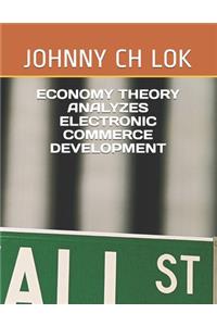 Economy Theory Analyzes Electronic Commerce Development