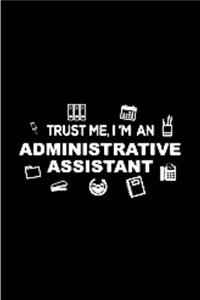 Trust me, I'm an administrative assistant