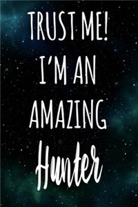 Trust Me! I'm An Amazing Hunter