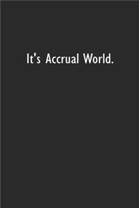 It's Accrual World