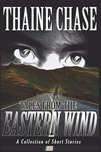 Tales From The Eastern Wind
