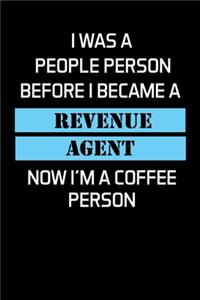 I Was a People Person Before I Became a Revenue Agent