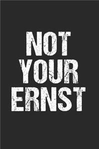 Not Your Ernst I Denglish Nicht dein Ernst