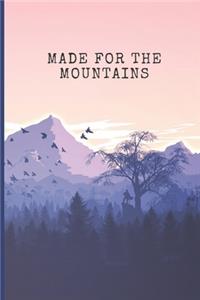 Made for the mountains