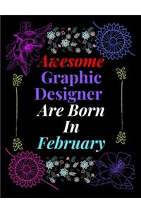 Awesome graphic designer are born In february