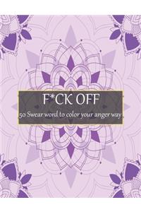 F*ck Off 50 Swear Word to Color Your Anger Way