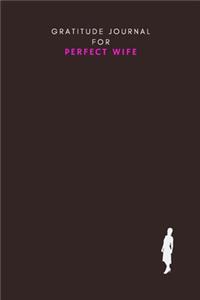 Gratitude Journal for Perfect Wife
