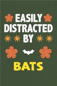 Easily Distracted By Bats