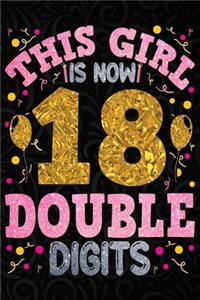 This Girl is Now 18 Double Digits: 18th Birthday Gifts For Women. 6x9 Inch 100 Pages Perfect Birthday Gift Notebook For Women. Lined Pages, Birthday Gift For 18 Year Old Woman