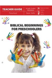 Biblical Beginnings For Preschoolers (Teacher Guide)