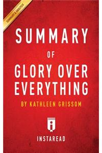 Summary of Glory Over Everything by Kathleen Grissom Includes Analysis