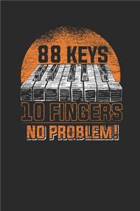 Eighty Eight Keys, Ten Fingers, No Problem